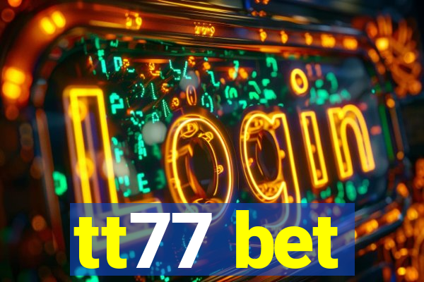 tt77 bet